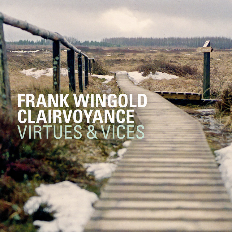 Frank Wingold Clairvoyance – Virtues and Vices