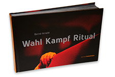 Buch WAHL KAMPF RITUAL Monographie Bernd Arnold